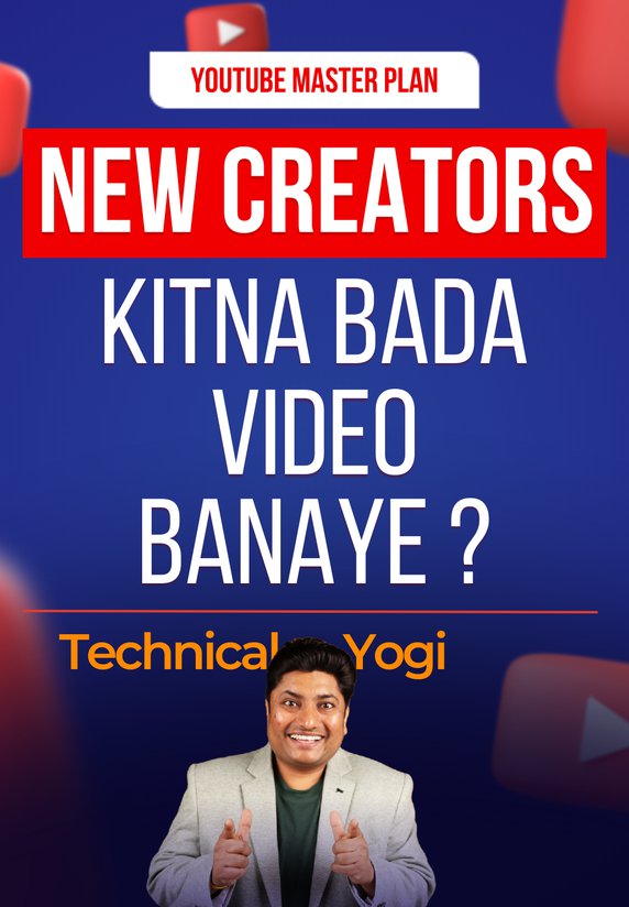 New Creators Kitna Bada Video Banaye?