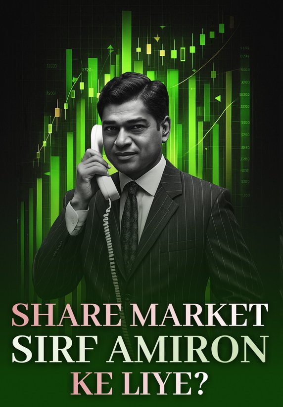 Share Market Sirf Amiron Ke Liye?