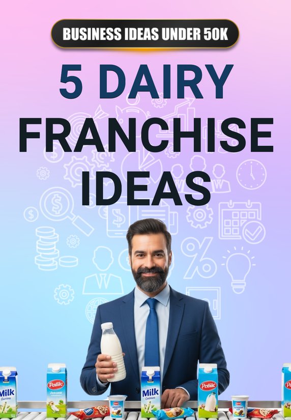 5 Dairy Franchise Ideas