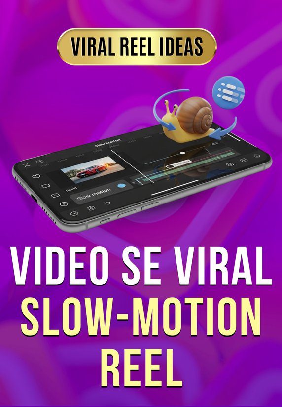 Video Se Viral Slow-Motion Reel