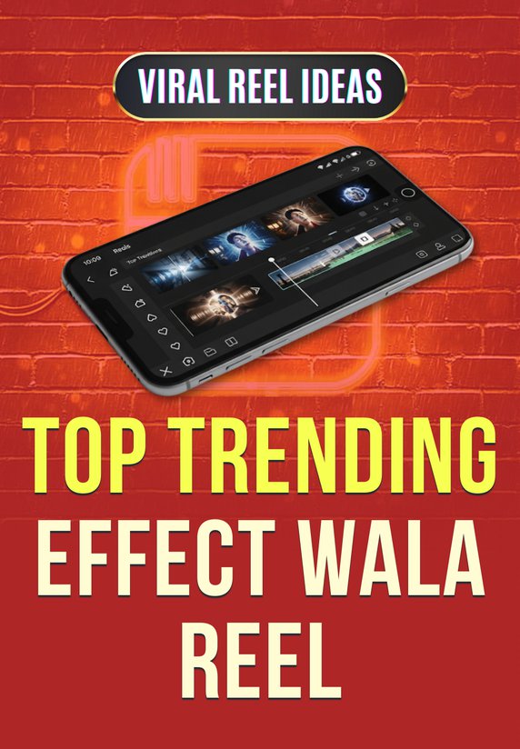 Top Trending Effect Wala Reel