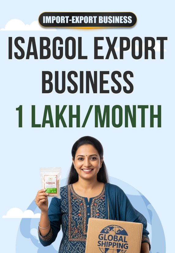 Isabgol Export Business 1 Lakh/Month