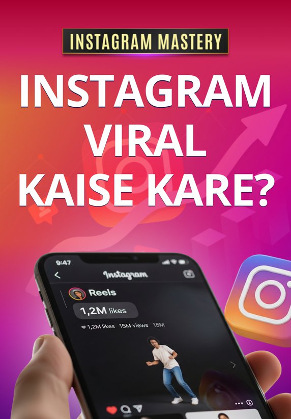 Instagram Viral Kaise Kare?