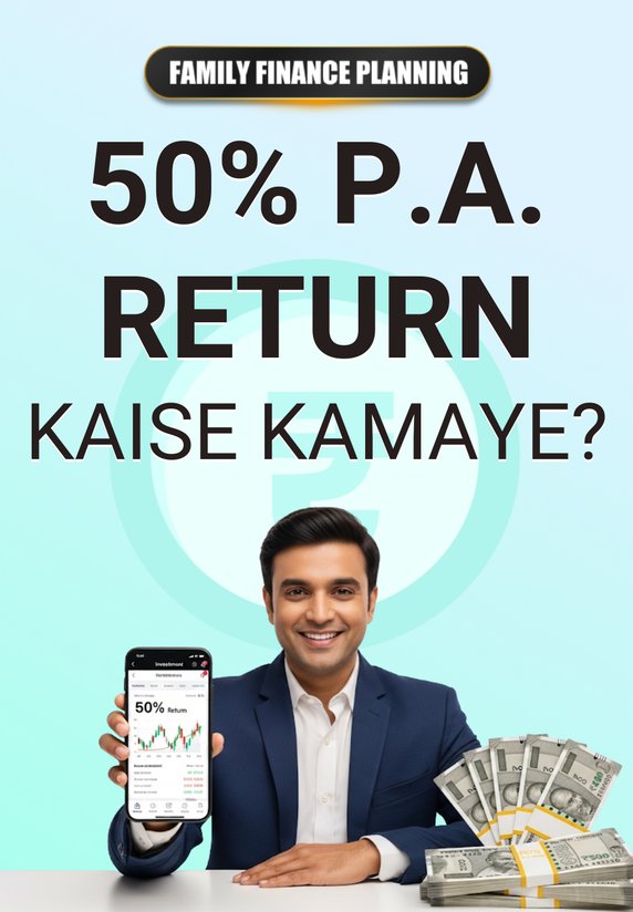 50% P.a. Return Kaise Kamaye