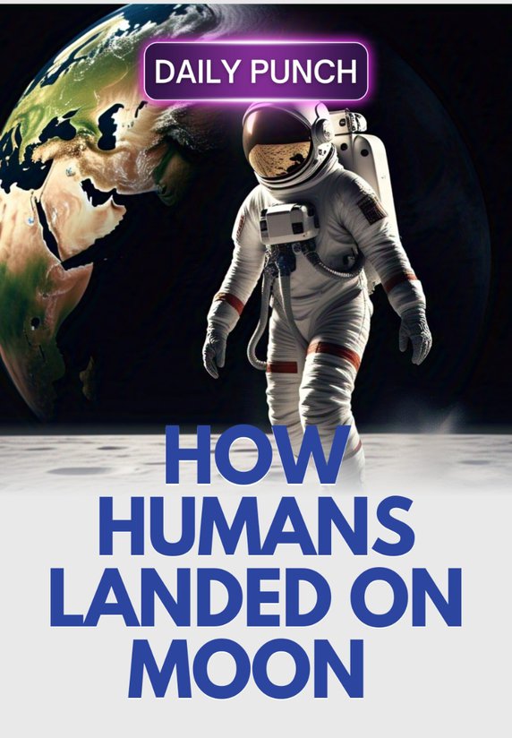 How Humans Landed On Moon