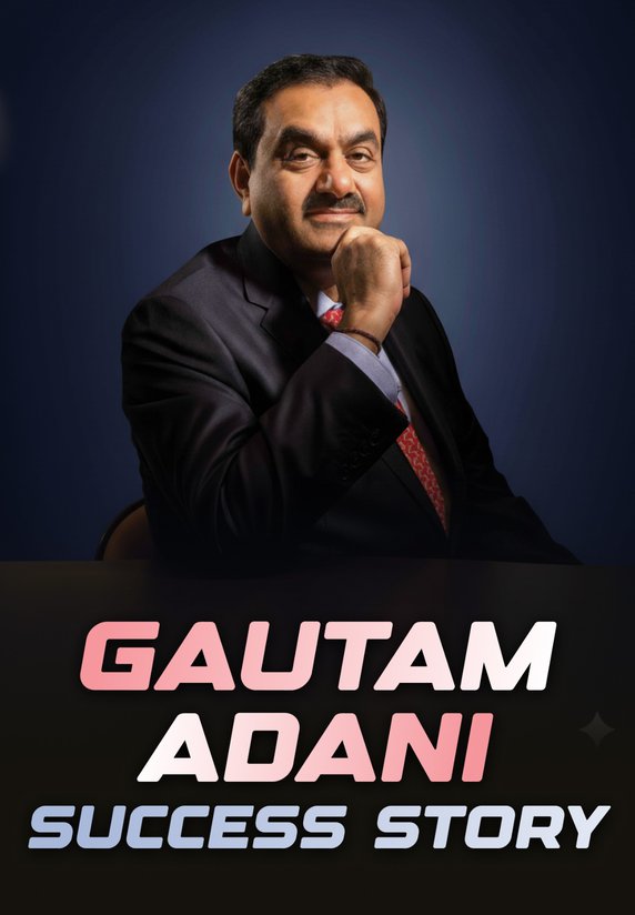 Success Story Of Gautam Adani