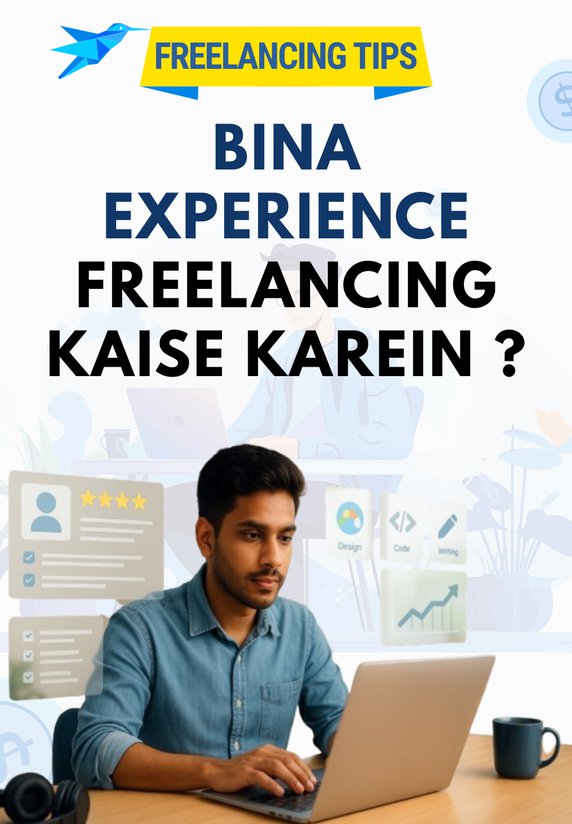 Bina Experience Freelancing Kaise Karein ?