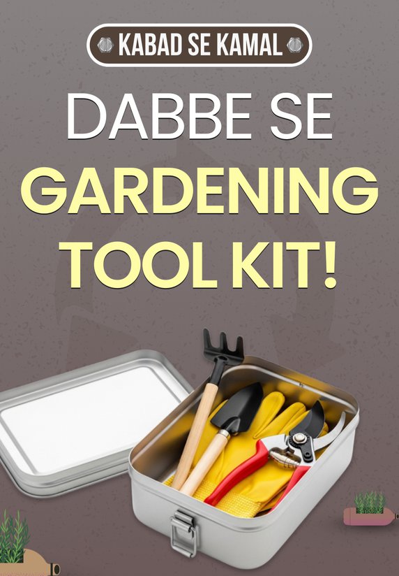 Dabbe Se Gardening Tool Kit!