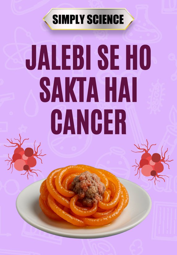 Jalebi Se Ho Sakta Hai Cancer