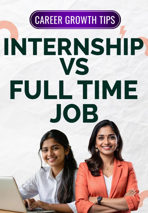 Internship Vs Full Time Job