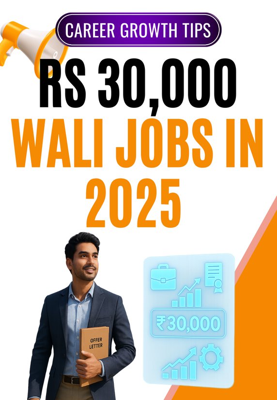 Rs 30,000 Wali Jobs In 2025