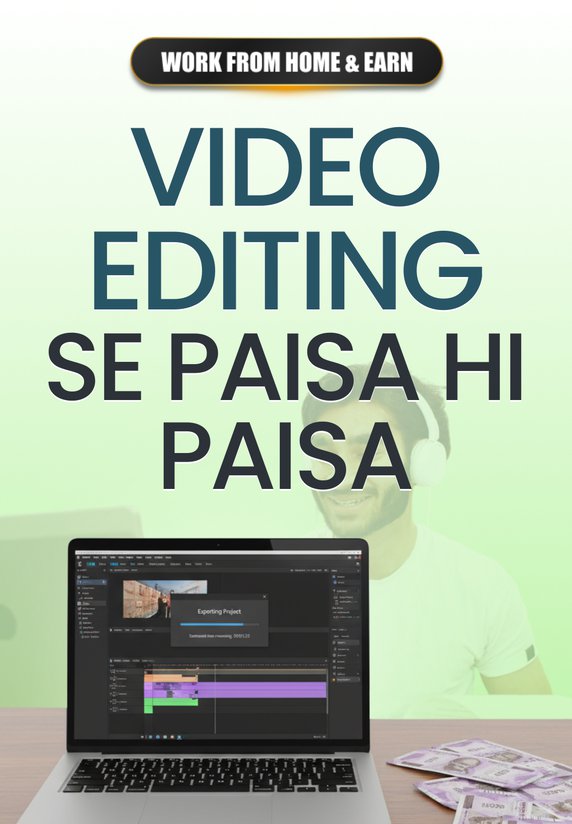 Video Editing Se Paisa Hi Paisa