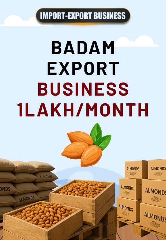 Badam Export Business 1Lakh/Month