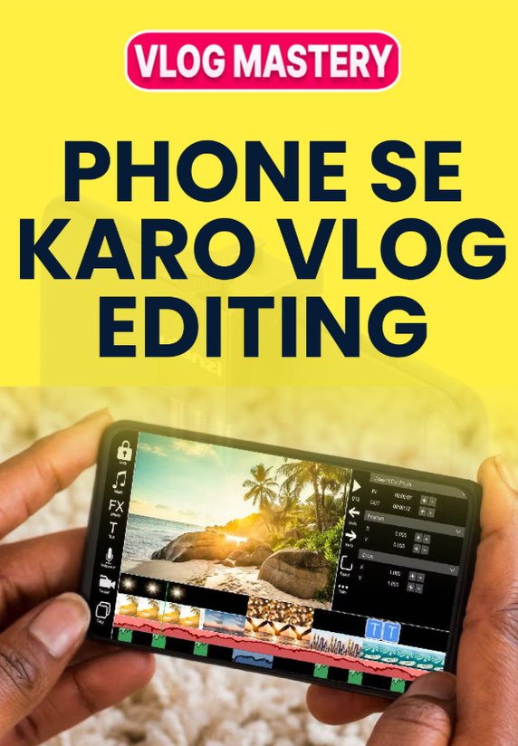 Phone Se Karo Vlogging