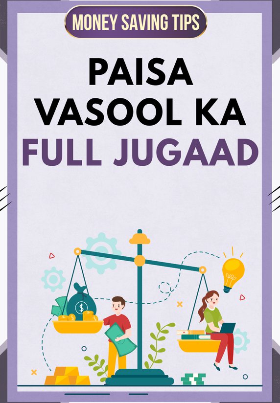 Paisa Vasool Ka Full Jugaad