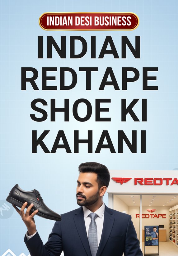 Indian RedTape Shoe Ki Kahani