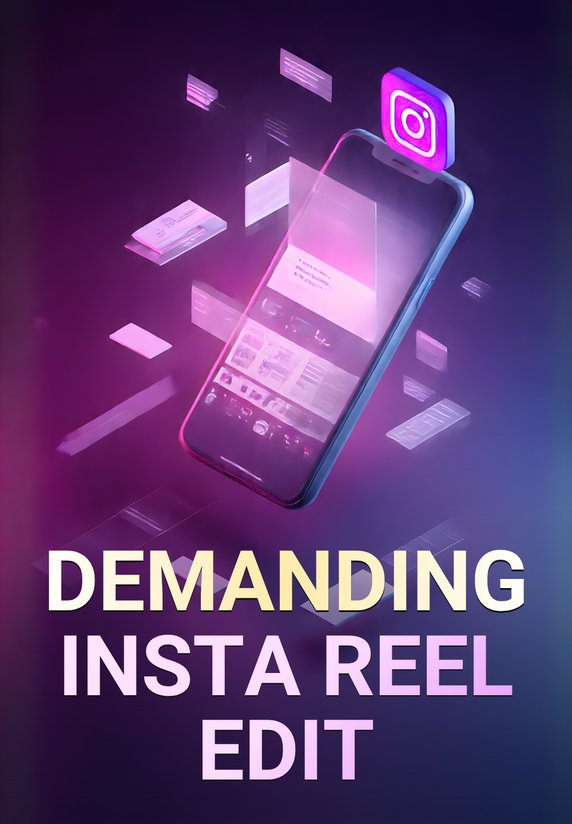 Demanding Insta Reel Edit