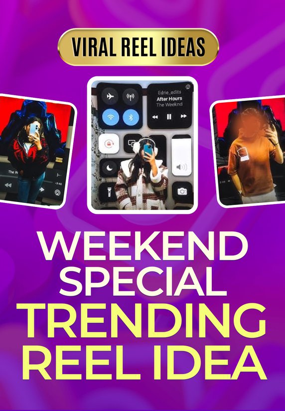 Weekend Special Trending Reel Idea