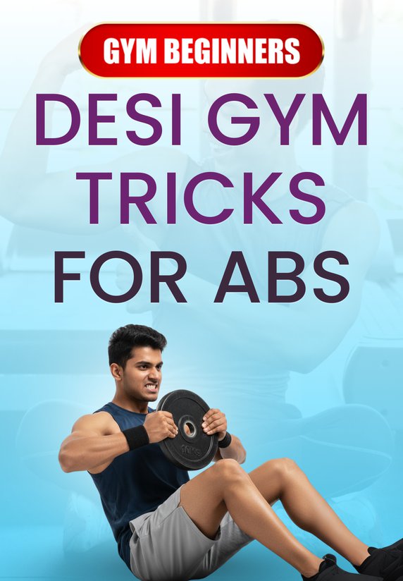 Desi Gym Tricks For Abs