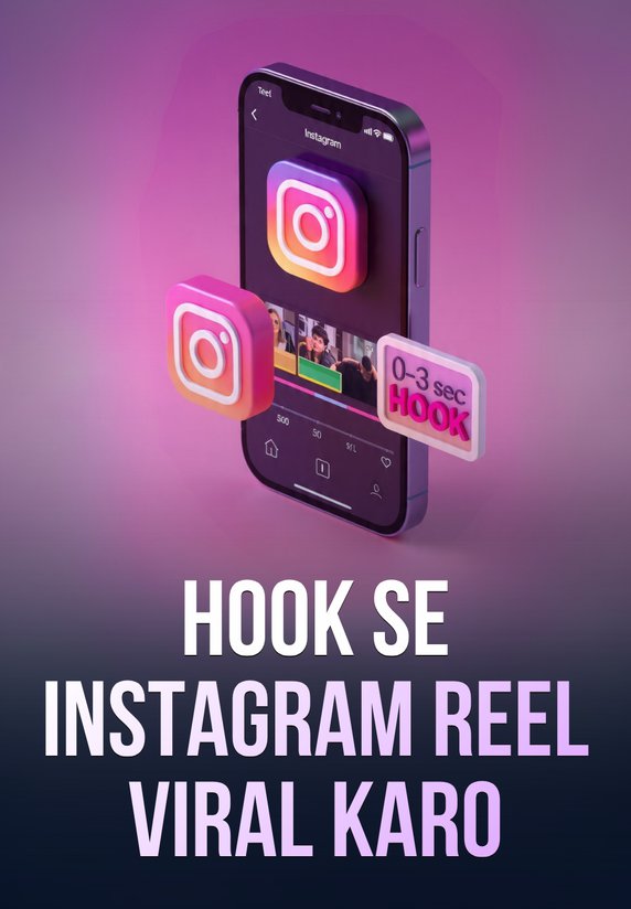 Hook Se Instagram Reel Viral Karo