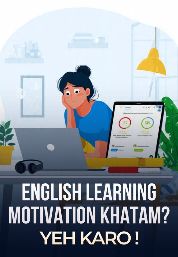 English Learning Motivation Khatam? Yeh Karo!