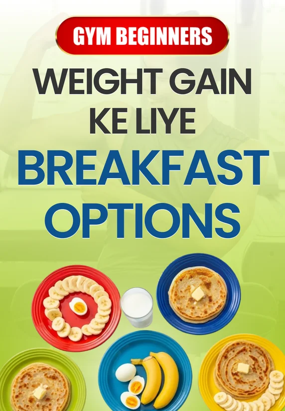 Weight Gain Ke Liye Breakfast Options