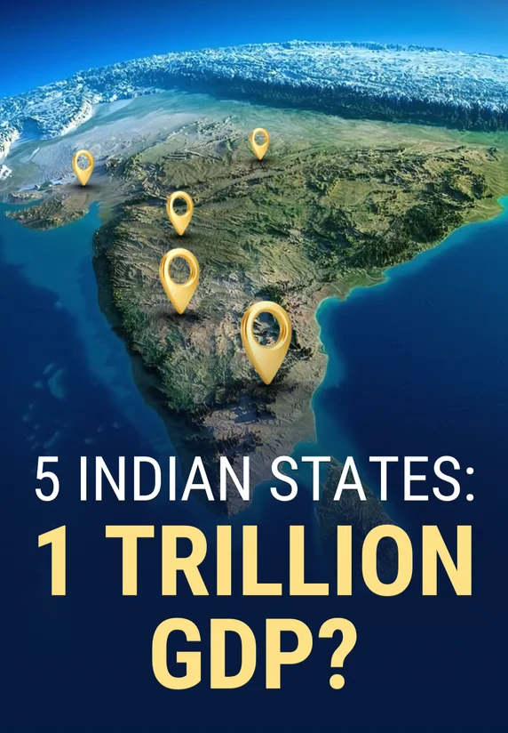 5 Indian States: 1 Trillion GDP?