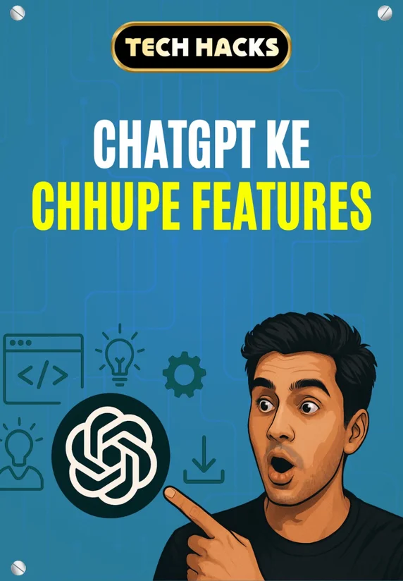 CHATGPT KE CHHUPE FEATURES