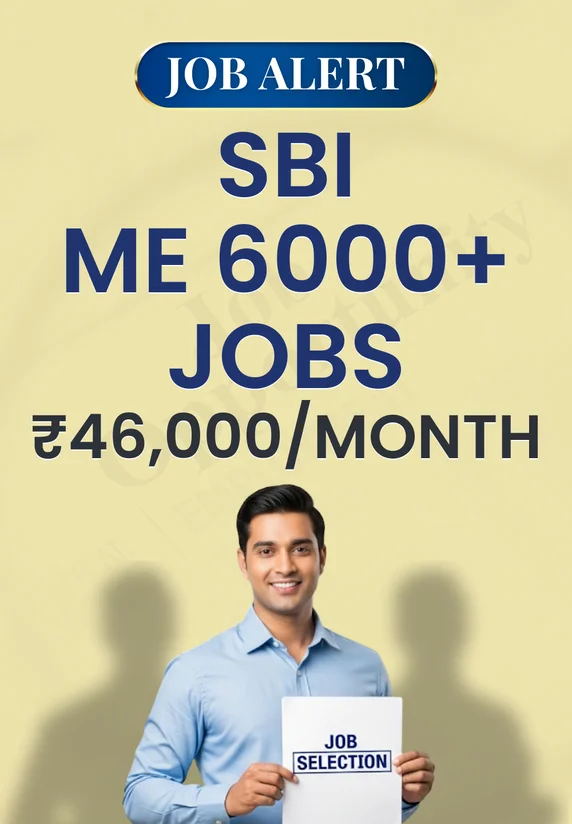 SBI Me 6000+ Jobs ₹46,000/month