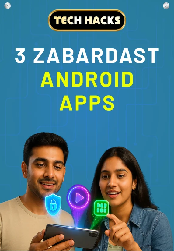 3 ZABARDAST ANDROID APPS