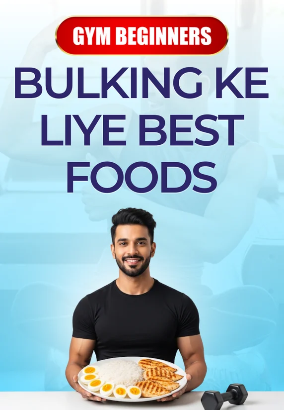 Bulking Ke Lie Best Foods