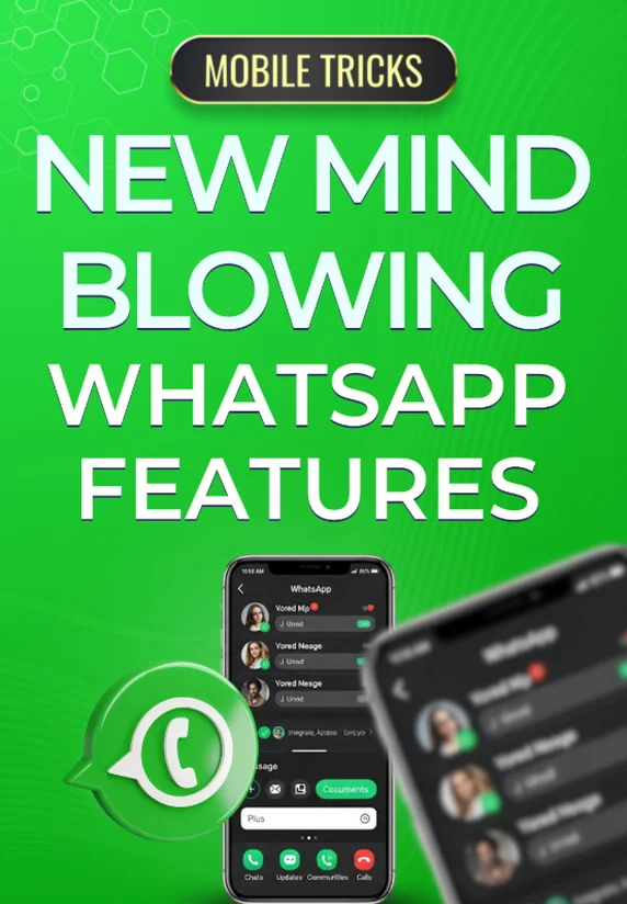 New Mind Blowing WhatsApp Features