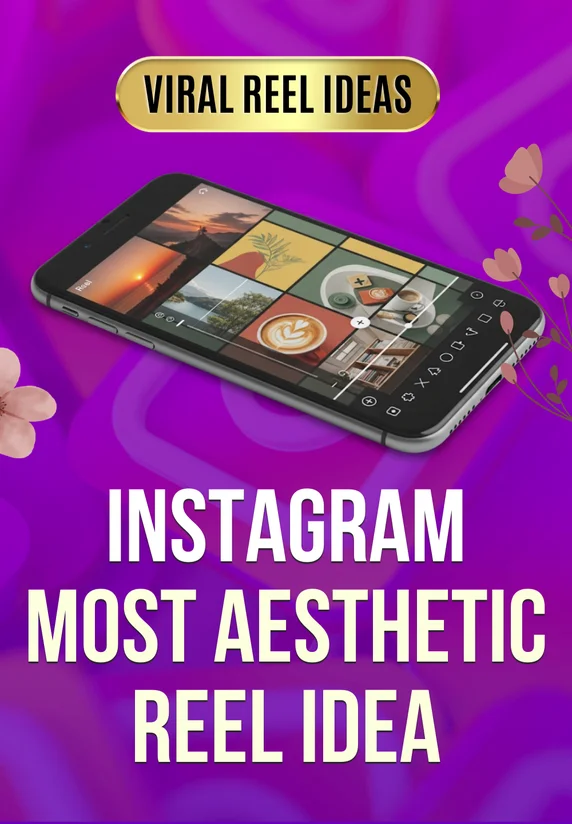 Instagram Most Aesthetic Reel Idea