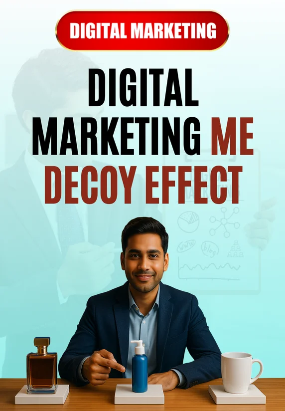Digital Marketing Me Decoy Effect