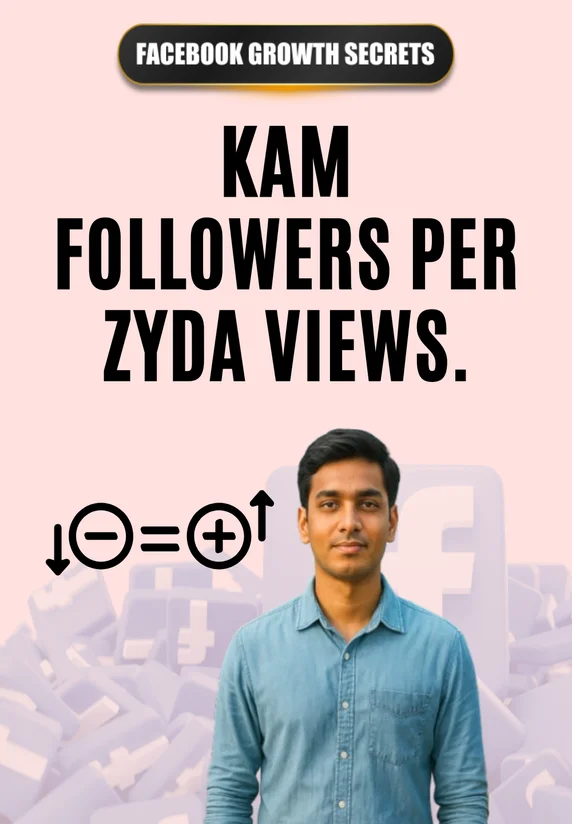 Kam Followers Per Zyda Views.