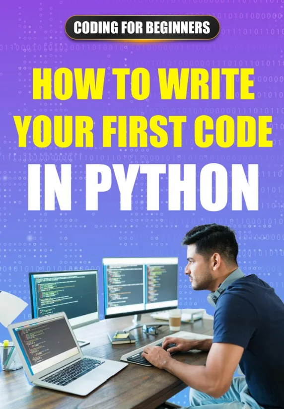 How To Write Your First Code In Python | Coding for Beginners
