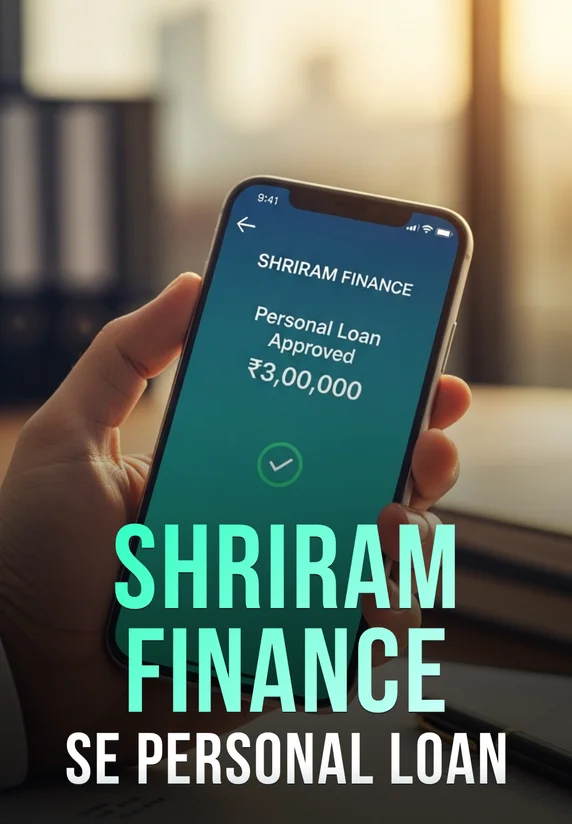 Shriram Finance Se Personal Loan | Easy Loan Guide