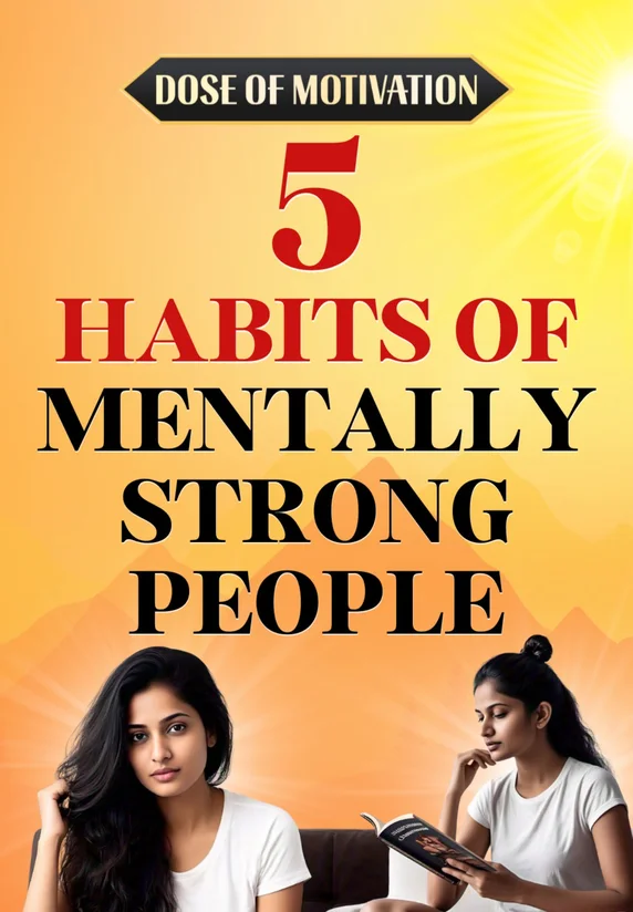 Strong Mindset Examples 5 Habits Of Mentally Strong People | Dose of Motivation