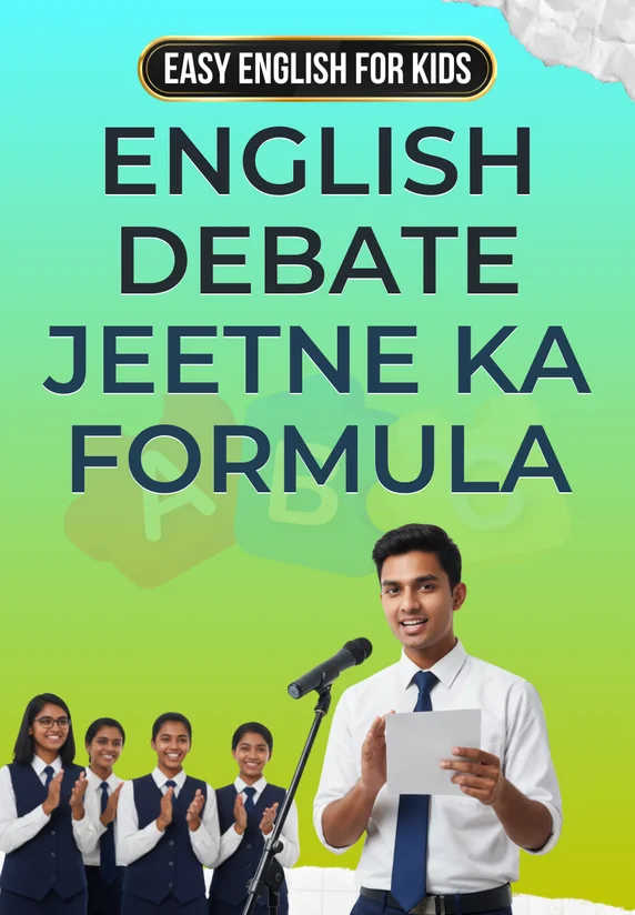 English Debate Jeetne Ka Formula | Easy English for Kids