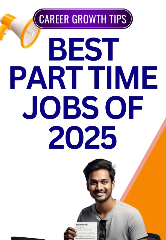 Best Part Time Jobs Of 2025 !! | Career Growth Tips