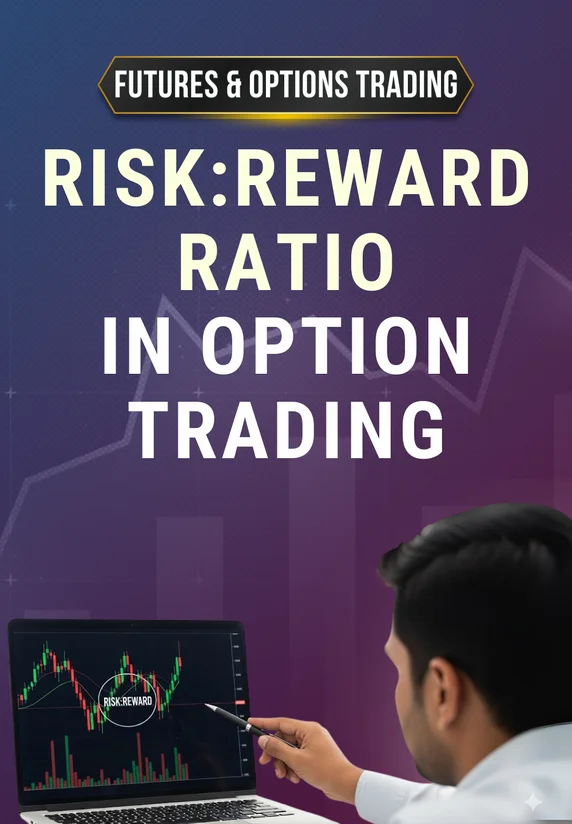 Risk:Reward Ratio In Option Trading | Futures & Options Trading