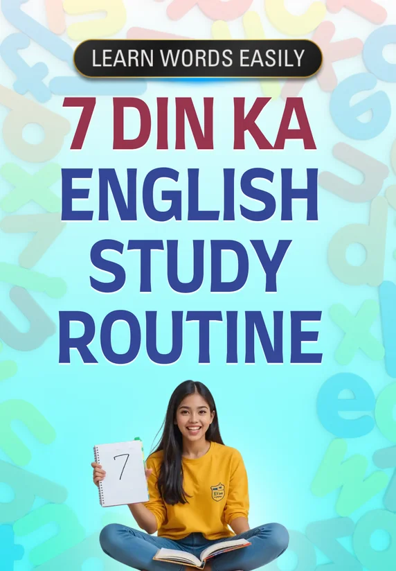 7 Din Ka English Study Routine | Learn Words Easily